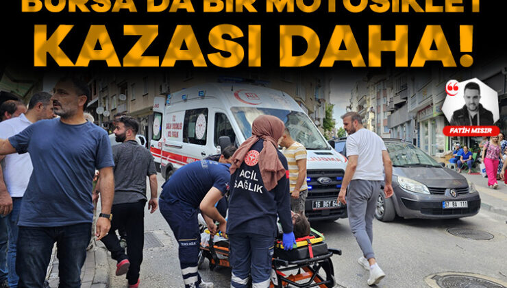 Bursa’da Bir Motosiklet Kazası Daha! Sürücü Yaralandı