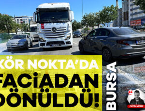 Bursa’da Kör Noktadan Önüne Çıkmasıyla Tırın Çarptığı Otomobil&Nbsp;Ters İstikamete Döndü