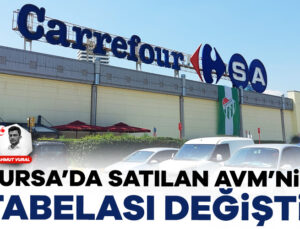 Bursa’da Satılan Avm’nin Tabelası Değişti!