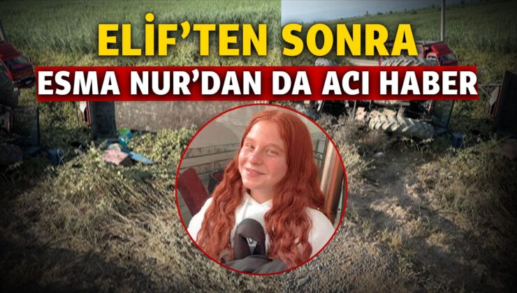 Bursa’daki Traktör Kazasında Elif’in Ardından Kardeşi Esmanur da Kurtarılamadı