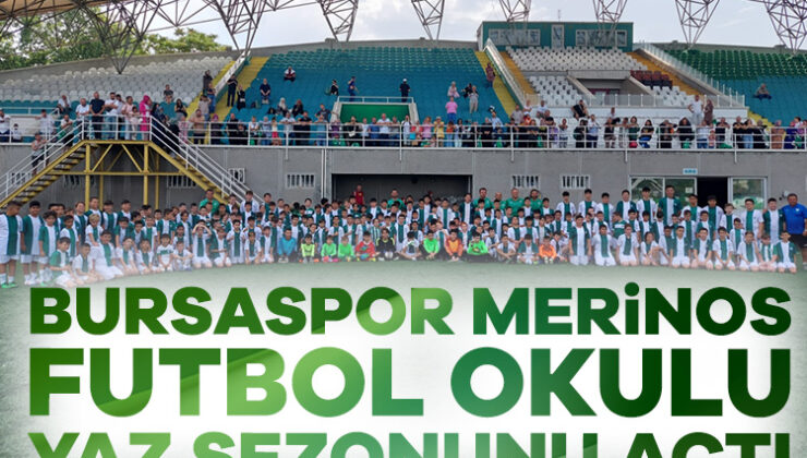 Bursaspor Merinos Futbol Okulu Yaz Dönemini Açtı&Nbsp;