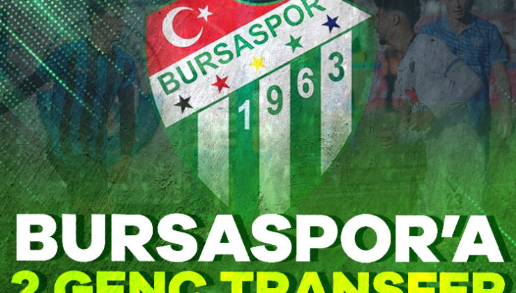 Bursaspor’a 2 Genç Transfer