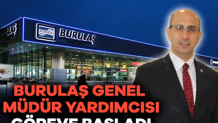 Burulaş Genel Müdür Yardımcısı Remzi Çınar Göreve Başladı