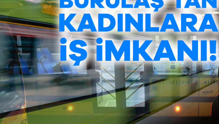 Burulaş Kadın Tren ve Otobüs Şoförü Alımı Yapıyor