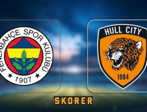 Canlı | Fenerbahçe – Hull City Maçı Ne Zaman, Saat Kaçta, Hangi Kanalda? Canlı İzle