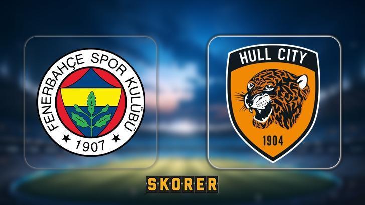 Canlı | Fenerbahçe – Hull City Maçı Ne Zaman, Saat Kaçta, Hangi Kanalda? Canlı İzle