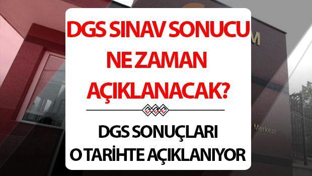 DGS Sonuçları Ne Zaman Açıklanacak Sorusuna Net Yanıt! ÖSYM, DGS Sonuç Tarihini Duyurdu