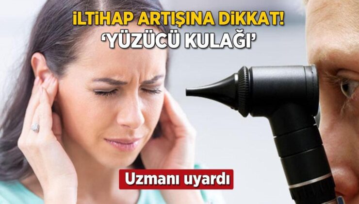 Dış Kulak İltihabındaki Artışa Dikkat! ‘Yüzücü Kulağı’ Deniyor, Uzmanı Tek Tek Anlattı