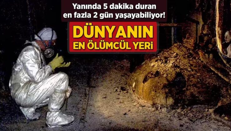 Dünyanın En Ölümcül Yeri! Yanında 5 Dakika Duran En Fazla 2 Gün Yaşayabiliyor