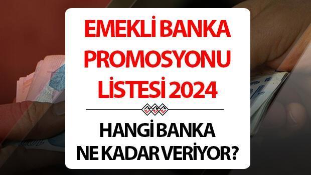 Emekli Promosyonu Temmuz 2024 | En Yüksek Emekli Promosyonu Veren Bankalar Hangileri? Bankalar Ne Kadar Emekli Promosyonu Veriyor? 18.000 TL’ye Varan Nakit Promosyon!