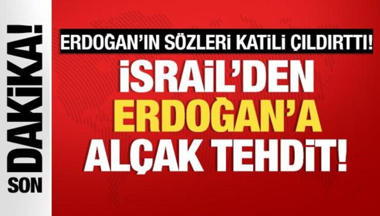 Erdoğan’ın Sözleri Katili Çıldırttı: İsrail’den Alçak Tehdit!