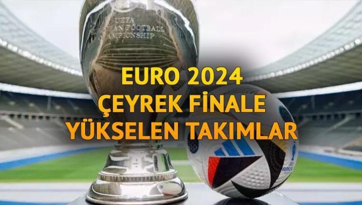 EURO 2024 Çeyrek Final Maçları Ne Zaman Oynanacak? Avrupa Futbol Şampiyonası’nda Mücadele Sürüyor! Hangi Kadrolar Üst Tura Yükseldi?