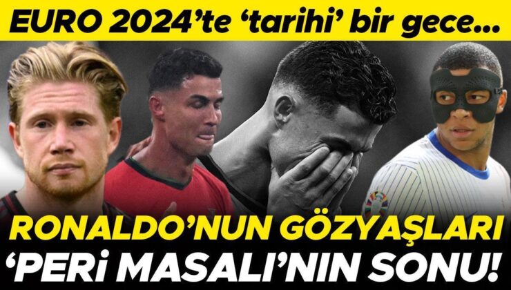 EURO 2024’te Tarihi Bir Gece! Cristiano Ronaldo’nun Gözyaşları Maça Damga Vurdu, ‘Peri Masalı’ Sona Erdi…