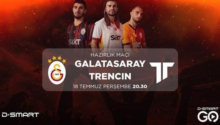 Galatasaray’ın Bu Akşam Rakibi Trencin! Müsabaka D-Smart ve D-Smart Go’da