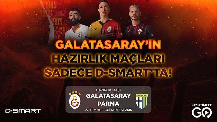 Galatasaray’ın Son Hazırlık Maçı D-Smart ve D-Smart Go’da