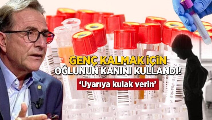 Genç Kalmak İçin Oğlunun Kanını Aldı! Prof. Dr. Müftüoğlu: ‘Uyarıya Kulak Verin’