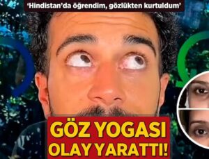 Göz Yogası Olay Yarattı! ‘Hindistan’da Öğrendim, Gözlükten Tamamen Kurtuldum’