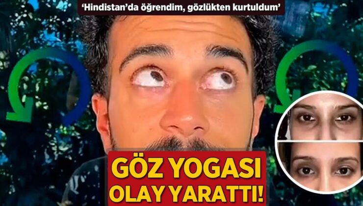 Göz Yogası Olay Yarattı! ‘Hindistan’da Öğrendim, Gözlükten Tamamen Kurtuldum’