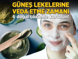 Güneş Lekelerine Veda Etme Zamanı! 6 Doğal Tahlille Kurtulun