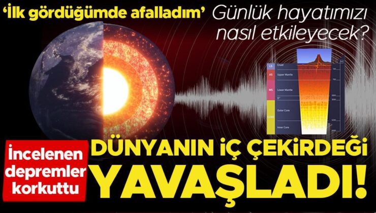 İncelenen Depremler Korkuttu: Dünyanın İç Çekirdeği Yavaşladı! ‘İlk Gördüğümde Afalladım’ | Günlük Hayatımızı Nasıl Etkileyecek?