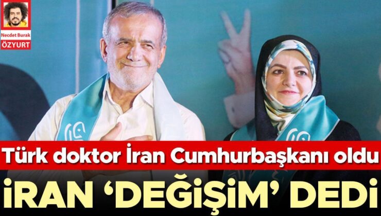 İran ‘Değişim’ Dedi… Türk Doktor İran Cumhurbaşkanı Oldu