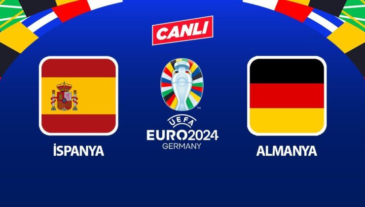 İspanya Almanya Maçı Ne Zaman Saat Kaçta Hangi Kanalda? EURO 2024’te Adrenalin Düzeyi Yükseliyor