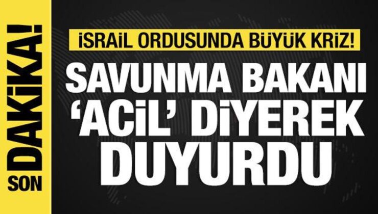 İsrail Savunma Bakanı Gallant ‘Acil’ Diye Duyurdu