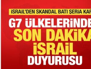 İsrail’in Skandal Batı Şeria Kararı Sonrası G7 Ülkelerinden Son Dakika İsrail Duyurusu