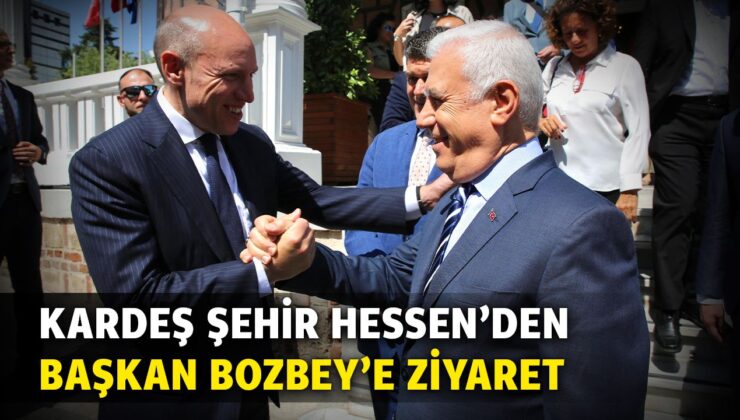 Kardeş Şehir Hessen’den Başkan Bozbey’e Ziyaret