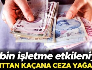 Kayıttan Kaçana Ceza Yağacak