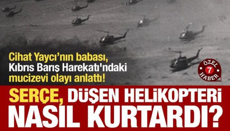 Kıbrıs Harekatı’ndaki Olayın Şahidi Anlattı! Serçe, Düşen Helikopteri Nasıl Kurtardı?