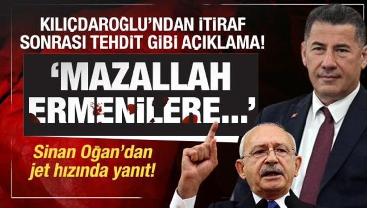 Kılıçdaroğlu’ndan İtiraf Sonrası Tehdit Gibi Açıklama! Oğan’dan ‘Ermeni’ Göndermesi…