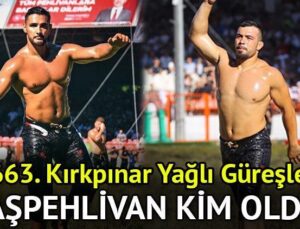 Kırkpınar Yağlı Güreşleri Şampiyonu 2024 Kim Oldu, Kim Kazandı? 663. Başpehlivan Kim Oldu?