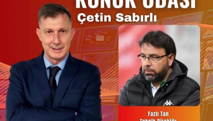 Konuk Odası’nın Konuğu Teknik Direktör Fazlı Tan