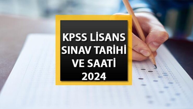 KPSS Lisans Sınavı Tarihi ve Oturum Saatleri: KPSS Sınavı Ne Zaman 2024, Saat Kaçta Başlıyor ve Bitiyor?