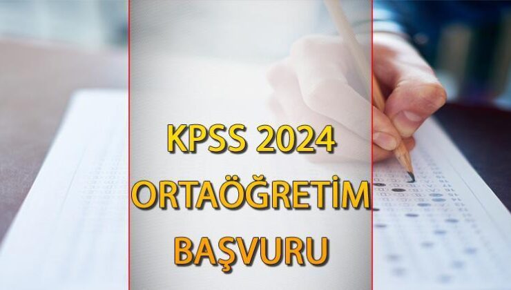 KPSS Ortaöğretim Başvuru 2024 || KPSS Ortaöğretim Sınavı Ne Zaman, Hangi Ayda? KPSS Ortaöğretim Başvuru Tarihi