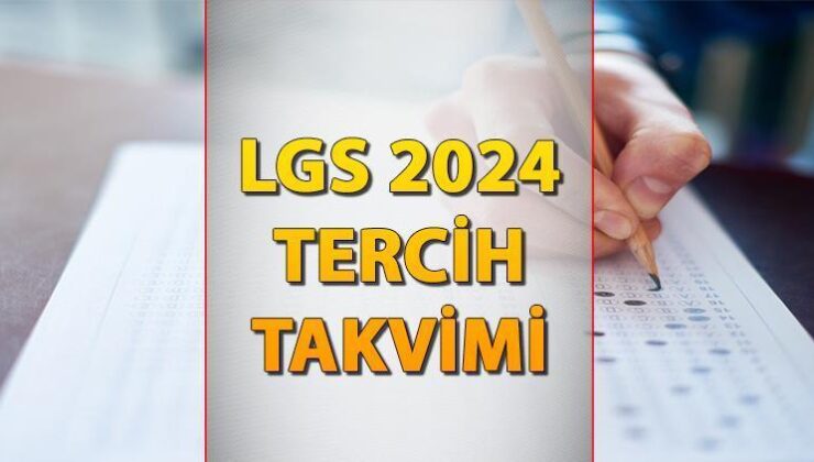 Lgs Tercih Takvimi 2024 || Lgs Tercihleri Ne Zaman Bitecek? İşte Lise Tercihleri Son Tarih