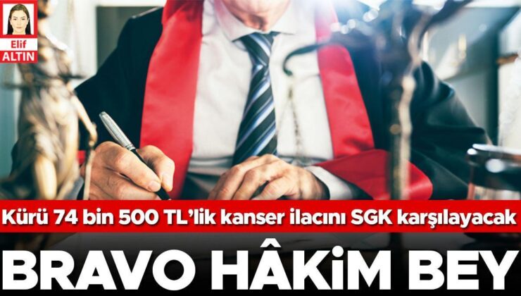 Mahkemeden İlaç Gibi Karar… Kürü 74 Bin 500 TL’lik Kanser İlacını Sgk Karşılayacak