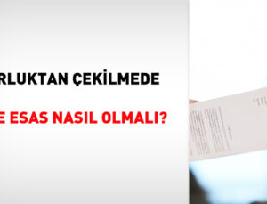 Memurluktan Çekilmede Yol ve Esas Nasıl Olmalı?