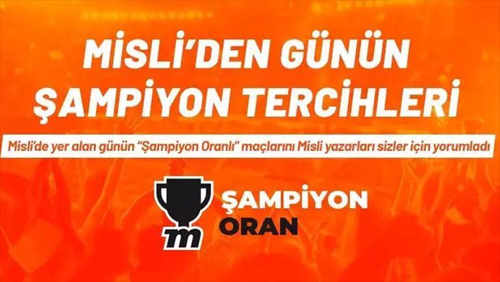 Misli’den Günün Şampiyon Tercihleri