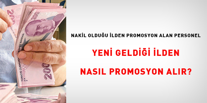 Nakil Olduğu İlden Promosyon Alan İşçi Yeni Geldiği İlden Nasıl Promosyon Alır?