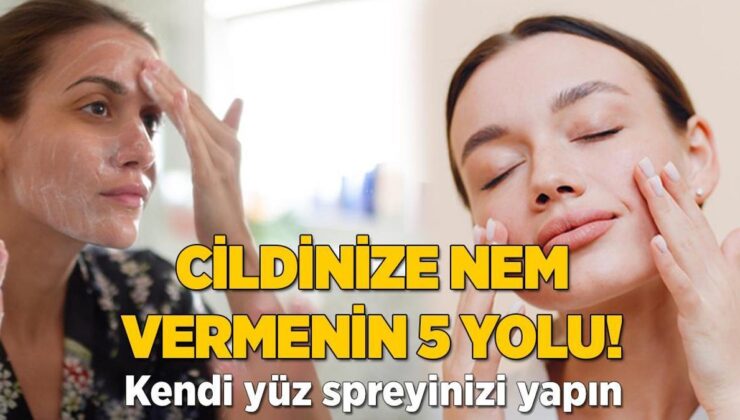 Nemlendirmenin Sırrı Püf Noktalarında Saklı! Yüz Spreyi Cildi Kurtarıyor