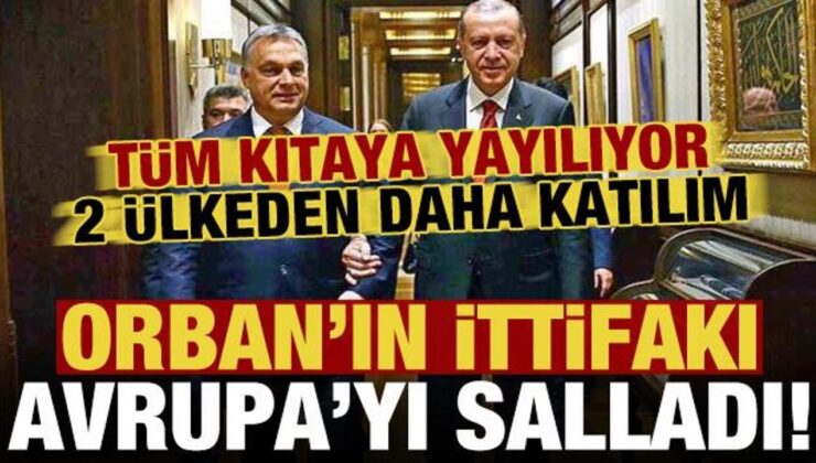 Orban’ın İttifakı Tüm Kıtada Yayılıyor: 2 Avrupa Ülkesinden Daha Katılım! Yeni Bir Rüzgar