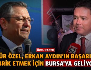 Özgür Özel, Erkan Aydın’ın Başarısını Tebrik Etmek İçin Bursa’ya Geliyor