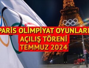 Paris Olimpiyatları Canlı İzle || Olimpiyat Açılış Töreni Ne Zaman, Saat Kaçta? Paris Olimpiyat Oyunları Hangi Kanalda, Bugün Mü Başlıyor?