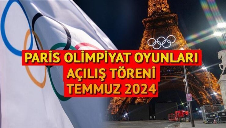 Paris Olimpiyatları Canlı İzle || Olimpiyat Açılış Töreni Ne Zaman, Saat Kaçta? Paris Olimpiyat Oyunları Hangi Kanalda, Bugün Mü Başlıyor?