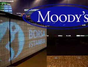 Piyasalarda Moody’s Beklentisi! Borsada Yatırımı Olanlar Dikkat…