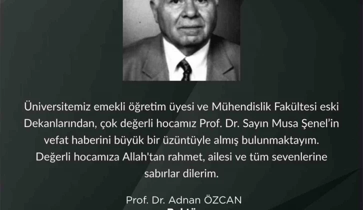 Prof. Dr. Musa Şenel’in Vefatıyla İlgli Rektör Özcan’dan Taziye Mesajı