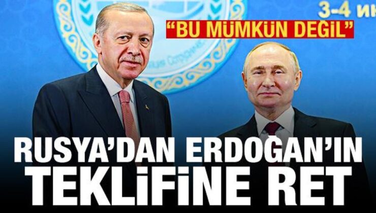 Rusya’dan Erdoğan’ın Teklifine Ret: Bu Mümkün Değil