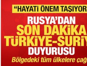 Rusya’dan Son Dakika Türkiye ve Suriye Duyurusu! Bölgedeki Tüm Ülkelere Çağrı